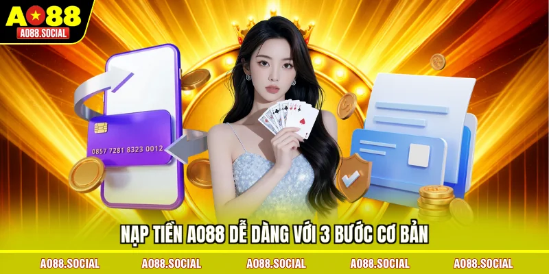 nap-tien-ao88-de-dang-voi-3-buoc-co-ban